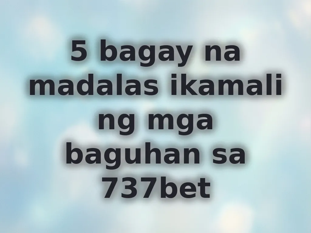 5 bagay na madalas ikamali ng mga baguhan sa 737bet